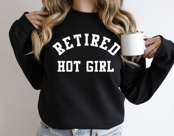 Retired Hot Girl Sweathshirt